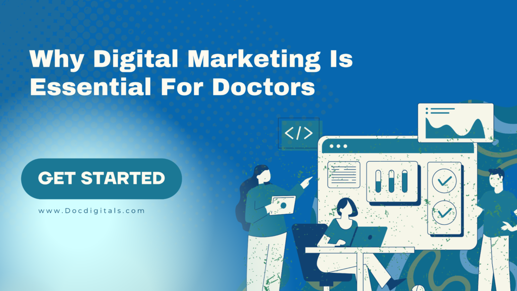 Why digital marketing is essential for doctors