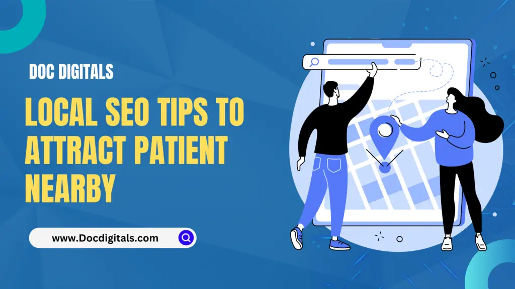 SEO Tips To Attrack Patient Nearby