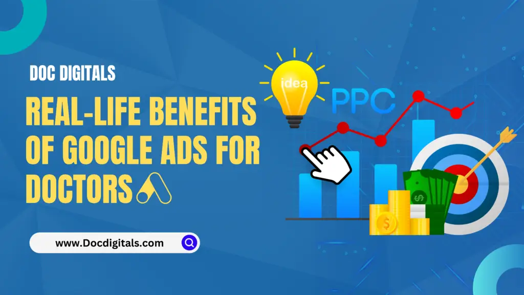 real life benefits of google ads for doctors